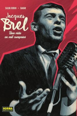 JACQUES BREL. UNA VIDA EN MIL COMPASES