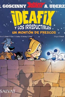 IDEAFIX Y LOS IRREDUCTIBLES 09 UN MONTON DE FRESCOS