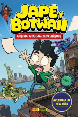 JAPE Y BOTWAII. APRENDE A DIBUJAR SUPERHEROES. AVENTURA EN NUEVA YORK