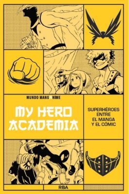 MANGANIME 18 MY HERO ACADEMIA. SUPERHEROES ENTRE EL MANGA Y EL COMIC