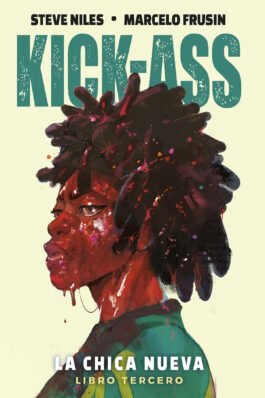 KICK-ASS. LA CHICA NUEVA 03 (OFERTA 50%)