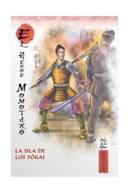 MITOS Y LEYENDAS DE JAPON 28 EL HEROE MOMOTARO. LA ISLA DE LOS YOKAI