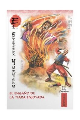 MITOS Y LEYENDAS DE JAPON 32 EL EMPERADOR YURGAKU. EL ENGAÑO DE LA TIARA ENJOYADA