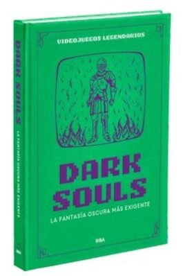 VIDEOJUEGOS LEGENDARIOS 18 DARK SOULS LA FANTASIA OSCURA MAS EXIGENTE