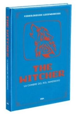 VIDEOJUEGOS LEGENDARIOS 19 THE WITCHER. LA CUMBRE DEL ROL INMERSIVO