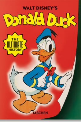 WALT DISNEY’S DONALD DUCK. THE ULTIMATE HISTORY. 45TH ED