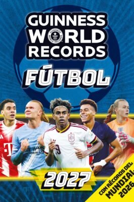 GUINNESS WORLD RECORDS 2027 FÚTBOL