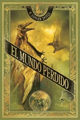 MAESTROS DEL FANTASTICO 02: EL MUNDO PERDIDO DE ARTHUR CONAN DOYLE