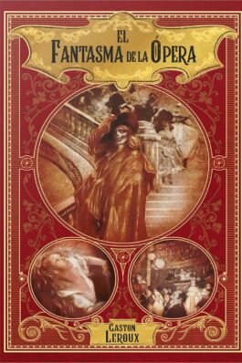 MAESTROS DEL FANTASTICO 04: EL FANTASMA DE LA OPERA DE GASTON LEROUX