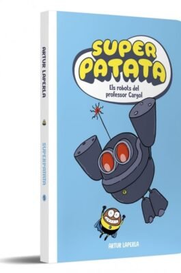 SUPERPATATA 05: ELS ROBOTS DEL PROFESSOR CARGOL (CATALAN)