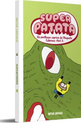 SUPERPATATA 09: ELS PERILLOSOS CAPRICIS DE L´AUGUSTA CALERONS – PART 02 (CATALAN)