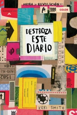 DESTROZA ESTE DIARIO. AHORA A TODO COLOR
