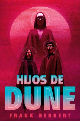 HIJOS DE DUNE. (EDICION DE LUJO) (LAS CRONICAS DE DUNE 03)