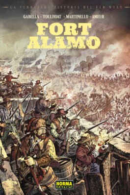 LA VERDADERA HISTORIA DEL FAR WEST: FORT ALAMO