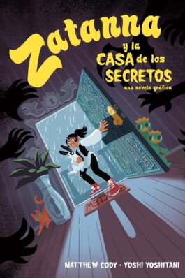 DC YOUNG ADULTS. ZATANNA Y LA CASA DE LOS SECRETOS