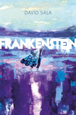 FRANKENSTEIN – BASADO EN LA OBRA ORIGINAL DE MARY SHELLEY
