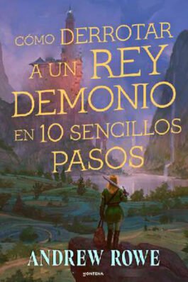COMO DERROTAR A UN REY DEMONIO EN DIEZ SENCILLOS PASOS