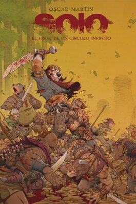 SOLO. EL FINAL DE UN CIRCULO INFINITO