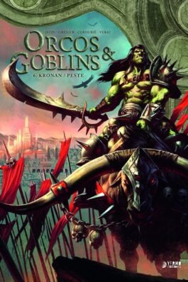 ORCOS Y GOBLINS 06: KRONAN / PESTE