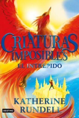 CRIATURAS IMPOSIBLES 3 EL INTRÉPIDO