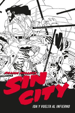 SIN CITY 07: IDA Y VUELTA AL INFIERNO. ED. CARTONÉ