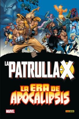 PATRULLA-X: LA ERA DE APOCALIPSIS. LA SAGA COMPLETA (MARVEL SD EXCLUSIVE)