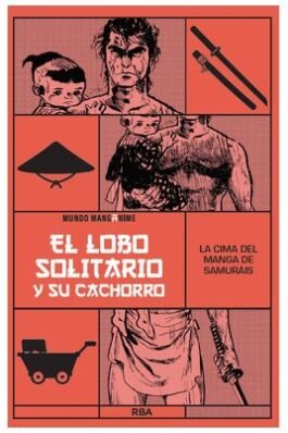 MANGANIME 25 LOBO SOLITARIO Y SU CACHORRO. LA CIMA DEL MANGA DE SAMURAIS