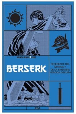 MANGANIME 27 BERSERK. REFERENTE DEL MANGA Y DE LA FANTASIA HEROICA OSCURA