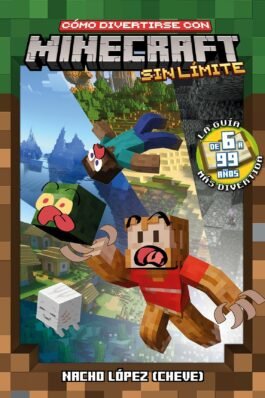 COMO DIVERTIRSE CON MINECRAFT SIN LIMITE