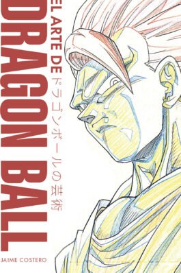 EL ARTE DE DRAGON BALL