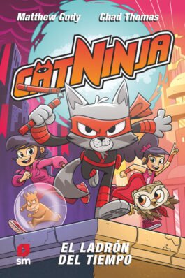 CATNINJA 02 EL LADRON DEL TIEMPO