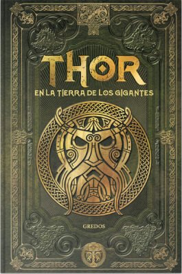 MITOS NORDICOS 05: THOR EN LA TIERRA DE LOS GIGANTES