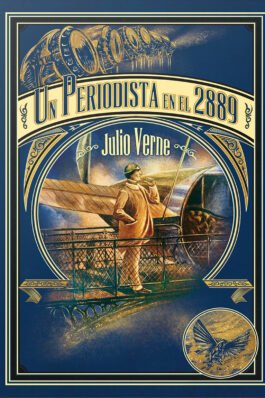 MAESTROS DEL FANTASTICO 07: UN PERIODISTA EN EL 2889