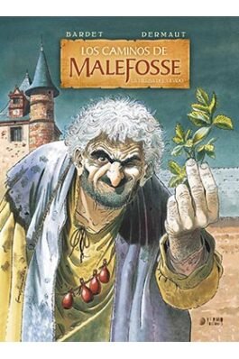 LOS CAMINOS DE MALEFOSSE 02 LA HIERBA DEL OLVIDO