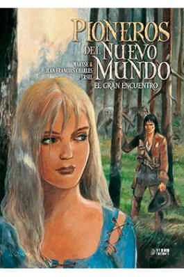 PIONEROS DEL NUEVO MUNDO 05: EL GRAN ENCUENTRO (INTEGRAL)