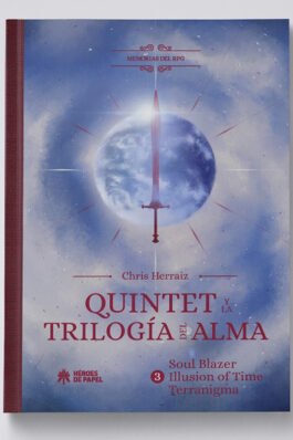 MEMORIAS DEL RPG: QUINTET Y LA TRILOGIA DEL ALMA.03.SOUL BLAZER, ILLUSION OF TIME TERRANIGMA