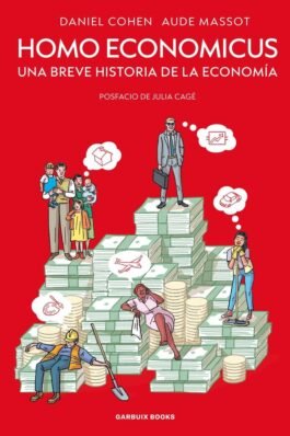 HOMO ECONOMICUS (UNA BREVE HISTORIA DE LA ECONOMIA)