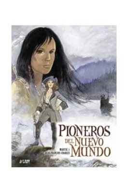 PIONEROS DEL NUEVO MUNDO 02: GRITO AL VIENTO (INTEGRAL)