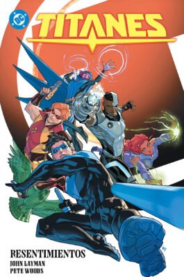 DC PREMIERE. AMANECER DE DC. TITANES 04 RESENTIMIENTOS