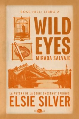 WILD EYES MIRADA SALVAJE (ROSE HILL 2)