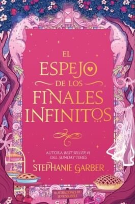 EL ESPEJO DE LOS FINALES INFINITOS