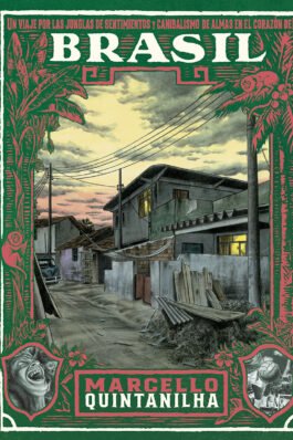 UN VIAJE POR LAS JUNGLAS DE SENTIMIENTOS Y CANIBALISMO DE ALMAS EN EL CORAZON DE BRASIL