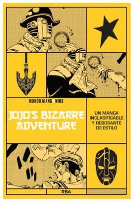 MANGANIME 30 JOJO S BIZZARRE ADVENTURE. UN MANGA INCLASIFICABLE Y REBOSANTE DE ESTILO