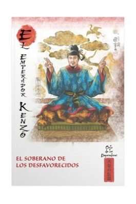 MITOS Y LEYENDAS DE JAPON 38 EL EMPERADOR KENZO. EL SOBERANO DE LOS DESFAVORECIDOS